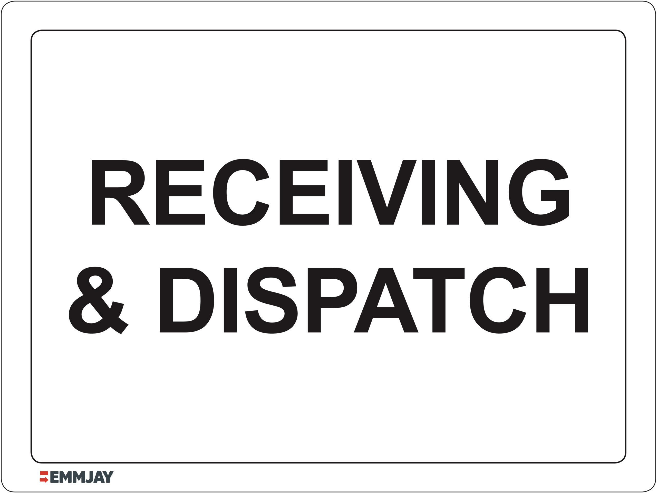 Workpalce Safety Signs - Emmjay - Receiving Dispatch Sign