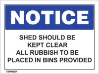 EGL 0459 NOTICE – Shed Should Be Kept Clear All Rubbish to Be Placed in Bins Provided Sign