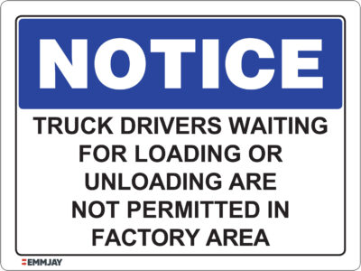 EGL 0468 NOTICE – Truck Drivers Waiting For Loading Or Unloading Are Not Permitted In Factory Area Sign