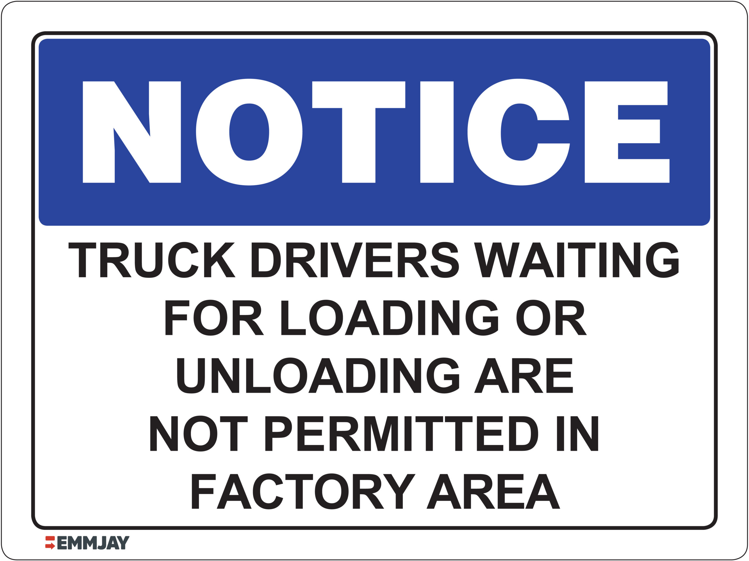 Workpalce Safety Signs - Emmjay - Truck Drivers Waiting For Loading or Unloading Are Not Permitted in Factory Area Sign