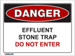 EGL 1022 Danger – Effluent Stone Trap – Do Not Enter Sign