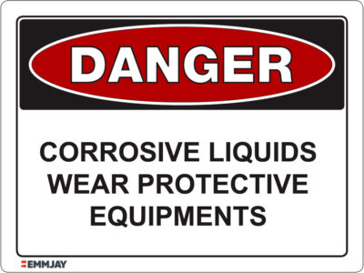 EGL 1034 Danger – Corrosive Liquids Wear Protective Equipments Sign