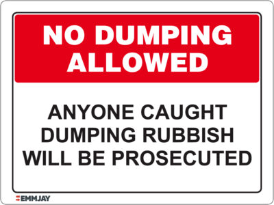 EGL 1041 No Dumping Allowed – Anyone Caught Dumping Rubbish Will be Prosecuted Sign