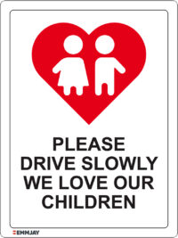 EGL 1080 Please Drive Slowly – We Love our Children Sign