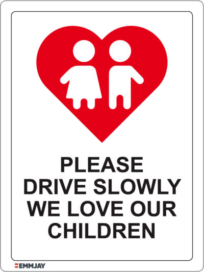 EGL 1080 Please Drive Slowly – We Love Our Children Sign