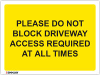 EGL 1152 – Please do not Block Driveway Access Required at all Times Sign