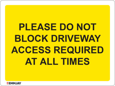 EGL 1152 – Please do not Block Driveway Access Required at all Times Sign