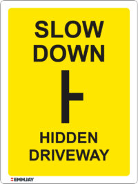 EGL 1159 Slow Down – Hidden Driveway Sign