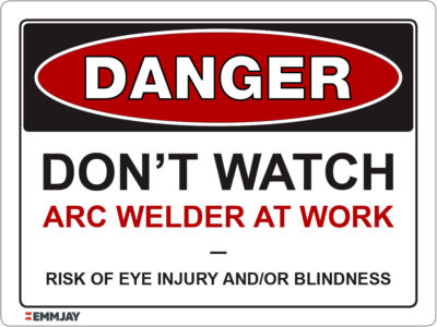 EGL 1274 Danger – Don’t Watch Arc Welder at Work Sign