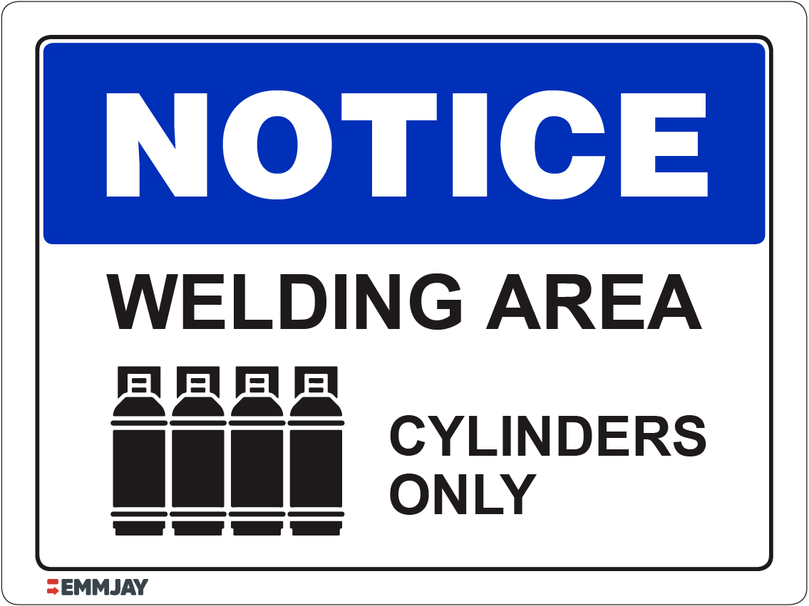 Workpalce Safety Signs - Emmjay - Notice Welding Area Cylinders Only Sign