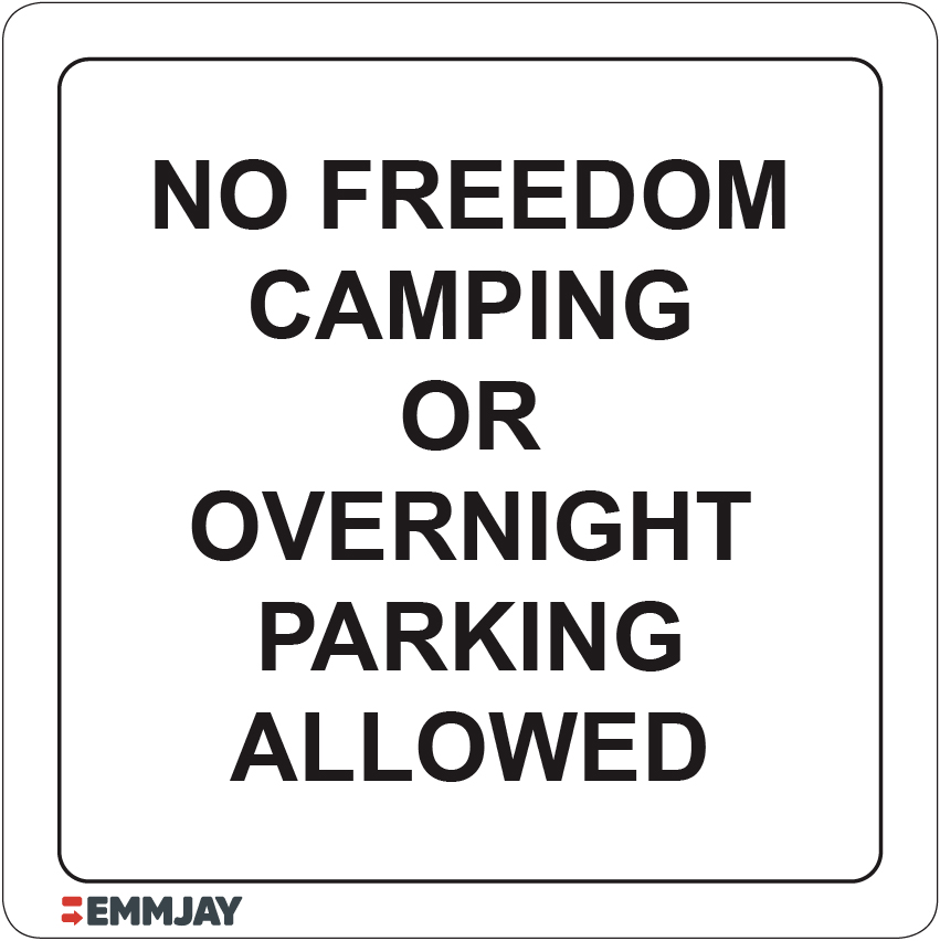 Workpalce Safety Signs - Emmjay - No Freedom Camping or Overnight Parking Allowed Sign