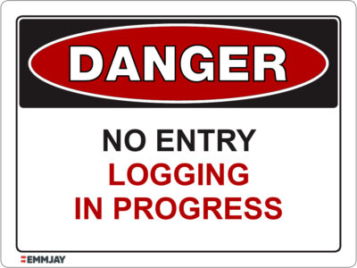 EGL 1296 Danger – No Entry Logging in Progress Sign