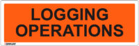 EGL 1307 Information – Logging Operations Sign