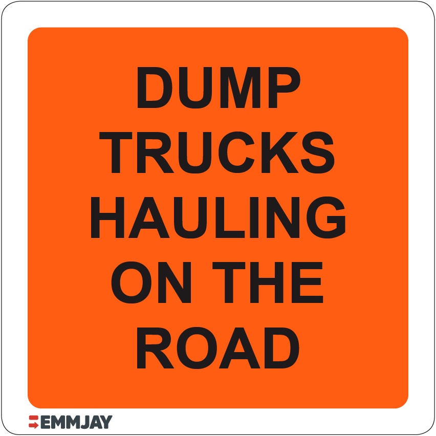 Workpalce Safety Signs - Emmjay - Dump Trucks Hauling on the Road Sign