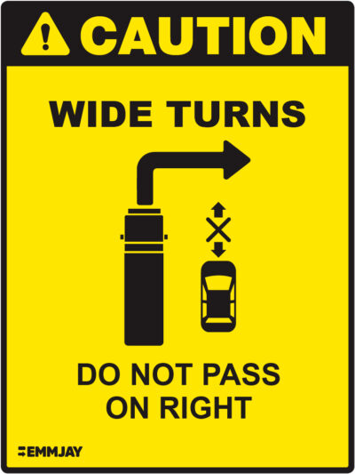 EGL 1320 Caution – Wide Turns Do Not Pass on Right Sign