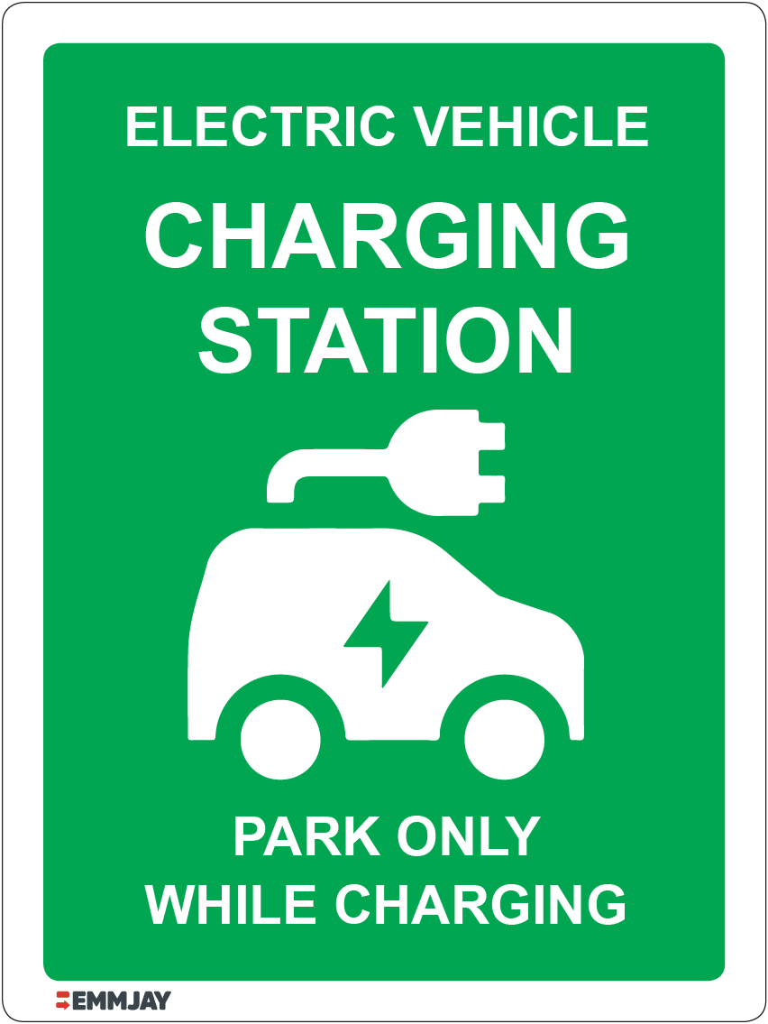 Workpalce Safety Signs - Emmjay - Electric Vehicle Charging Station Park only While Charging Sign