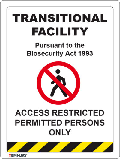 EGL 1350 Transitional Facility – Pursuant To The Biosecurity Act 1993 Sign