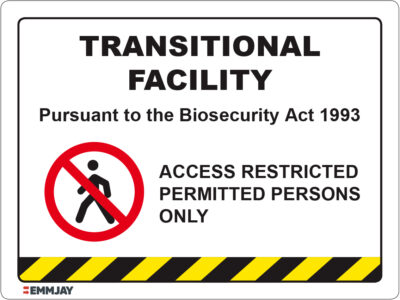 EGL 1351 Transitional Facility – Pursuant to the Biosecurity Act 1993 Sign