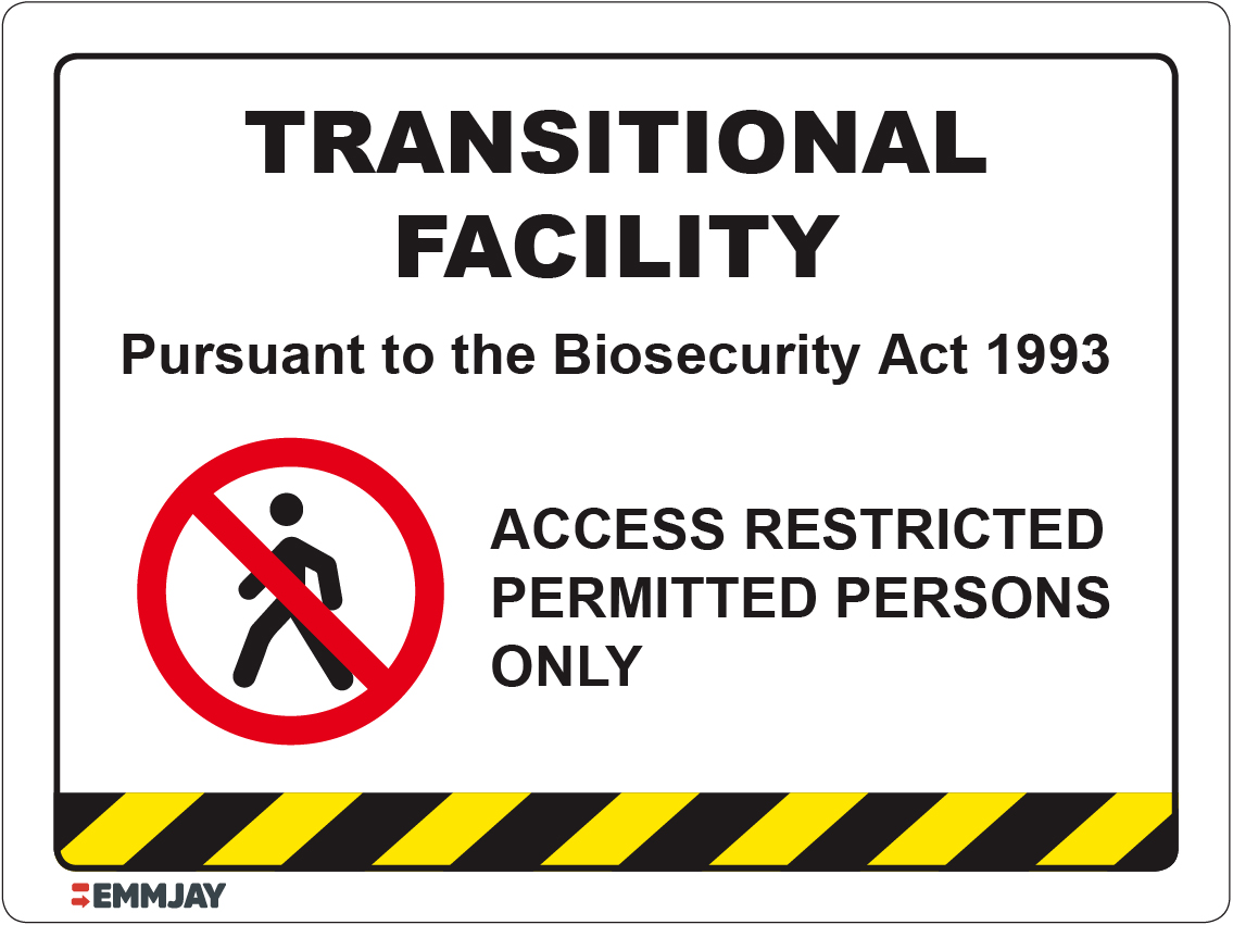 Workpalce Safety Signs - Emmjay - Transitional Facility Pursuant to the Biosecurity Act 1993 Horizontal Sign