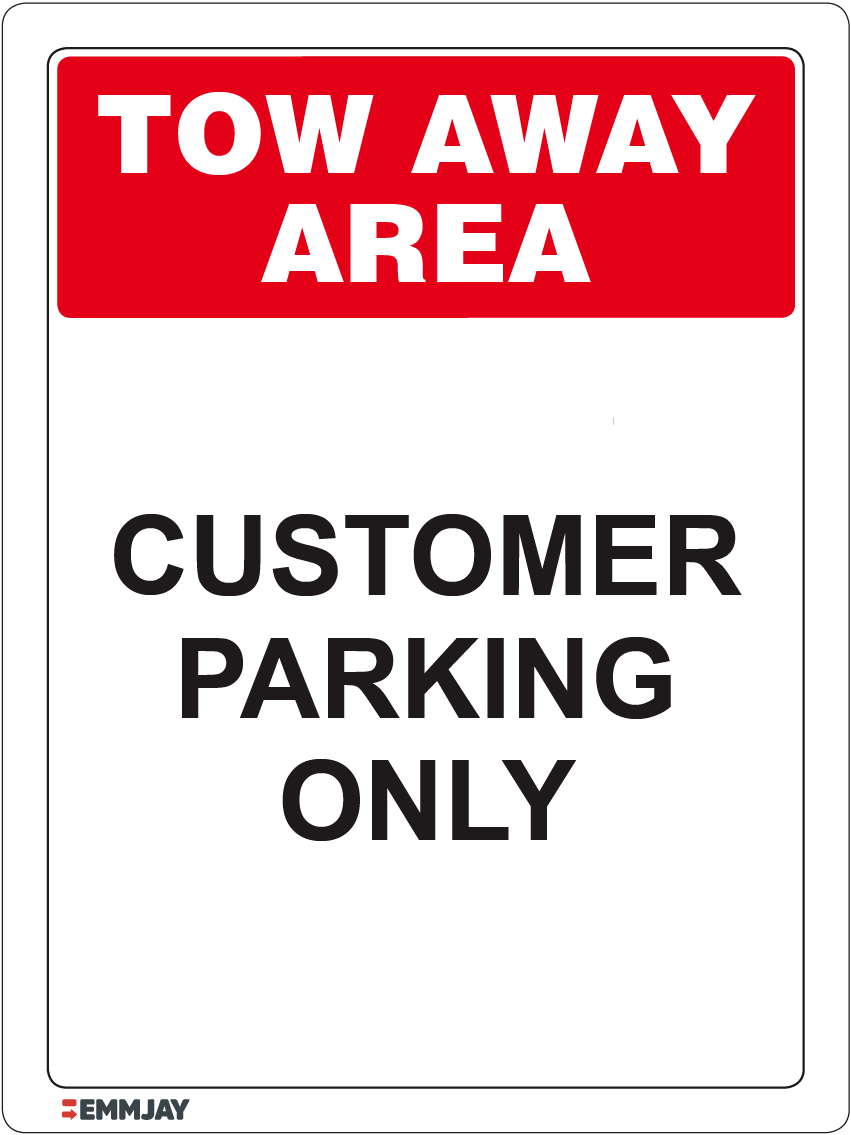 Workpalce Safety Signs - Emmjay - Tow Away Area Customer Parking only Sign