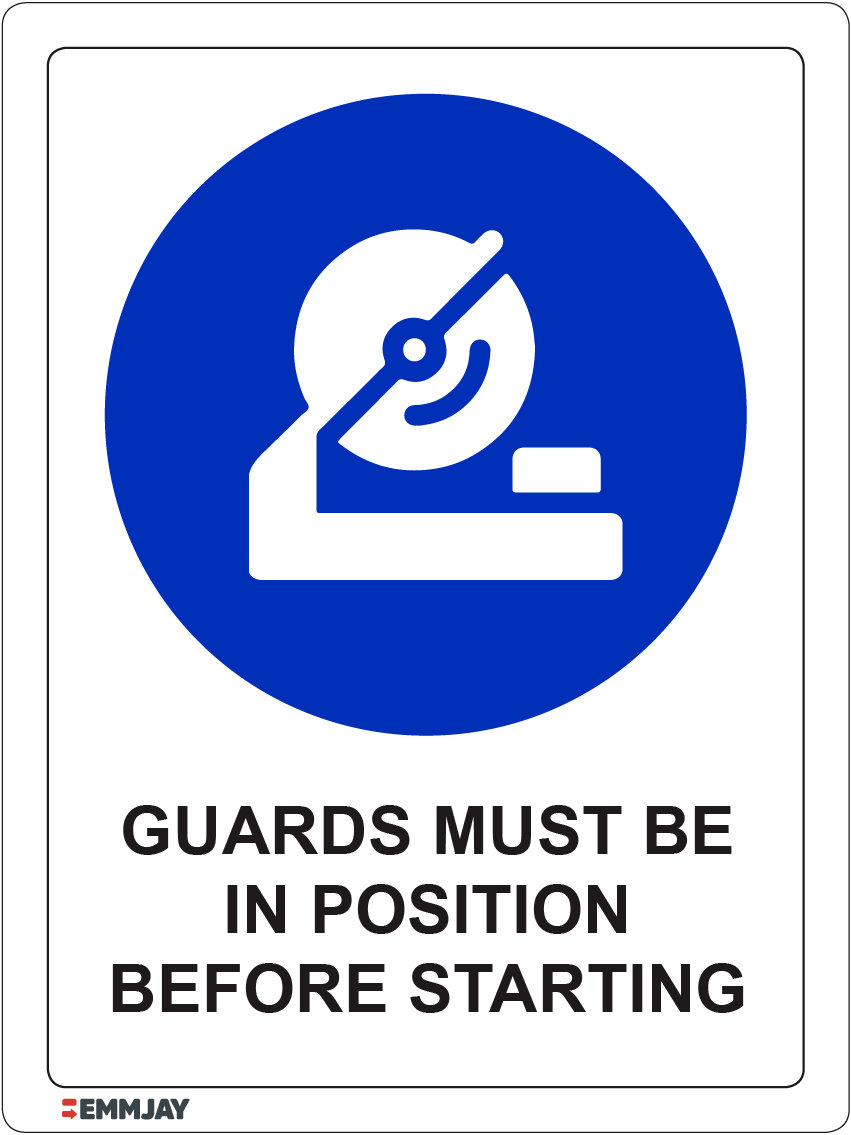 Workpalce Safety Signs - Emmjay - Guard Must be in Position Before Starting Sign