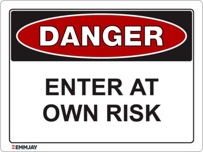 EGL 1389 – Danger Enter at Own Risk Sign