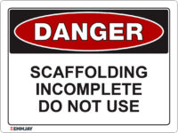 EGL 1405 Danger – Scaffolding Incomplete Do Not Use Sign