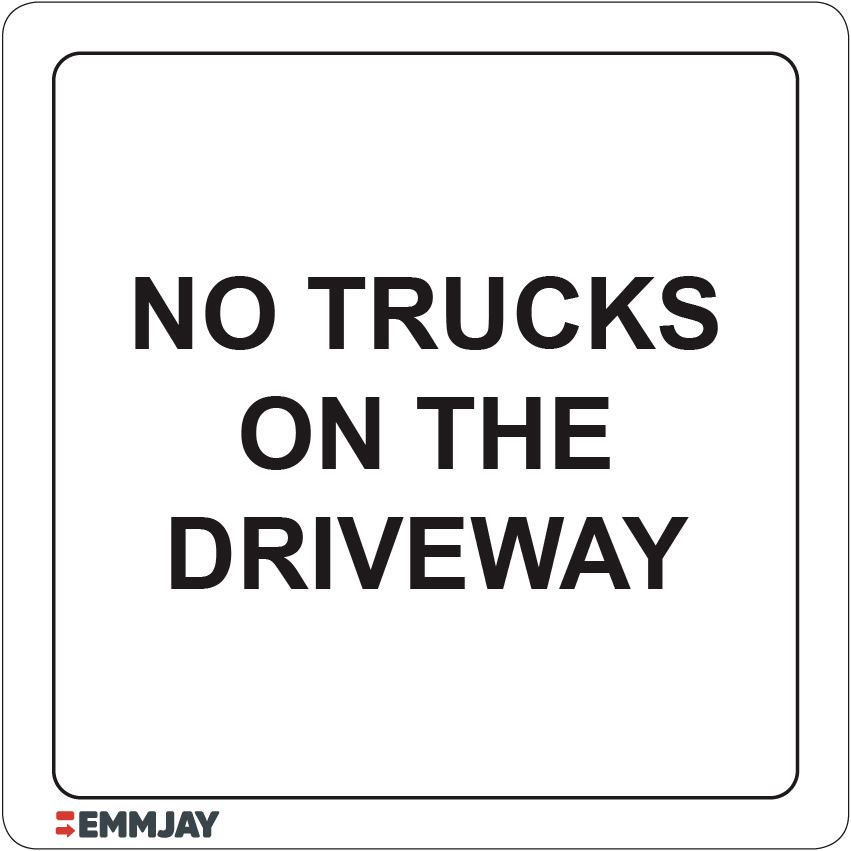 Workpalce Safety Signs - Emmjay - No Trucks on the Driveway Sign
