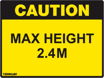 EGL 1421 Caution – Max Height 2.4M Sign