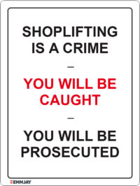 EGL 1442 Shoplifting is a Crime – You will be Caught You will be Prosecuted Sign