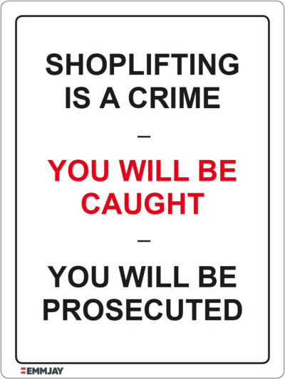 EGL 1442 Shoplifting Is A Crime – You Will Be Caught You Will Be Prosecuted Sign