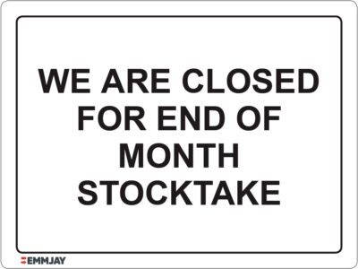 EGL 1500 – We Are Closed For End Of Month Stocktake Sign