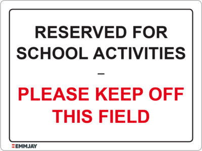 EGL 1503 Reserved For School Activities – Please Keep Off This Field Sign